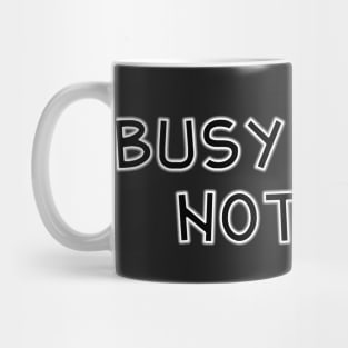 Busy doing nothing Mug